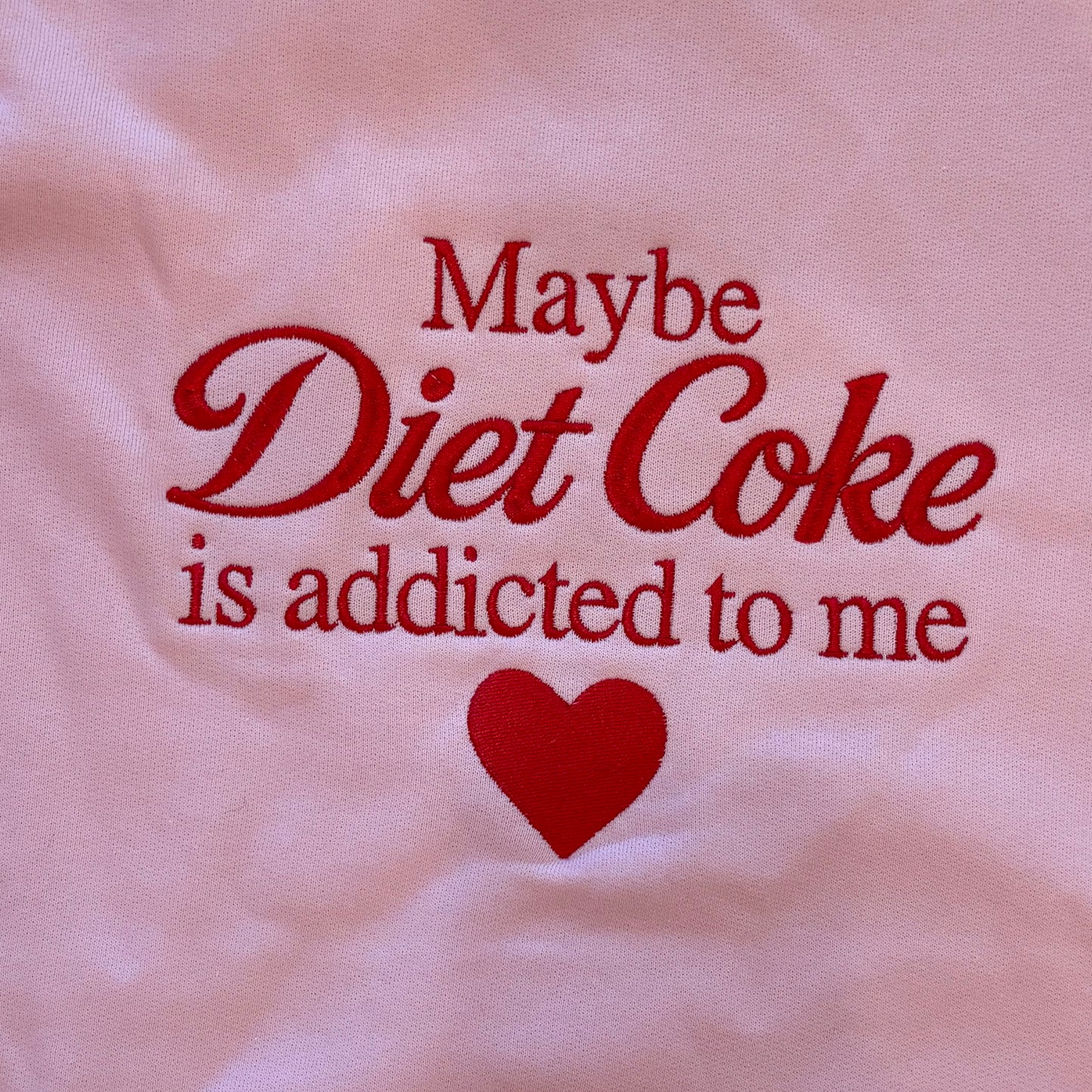 Maybe Diet Coke is Addicted To Me