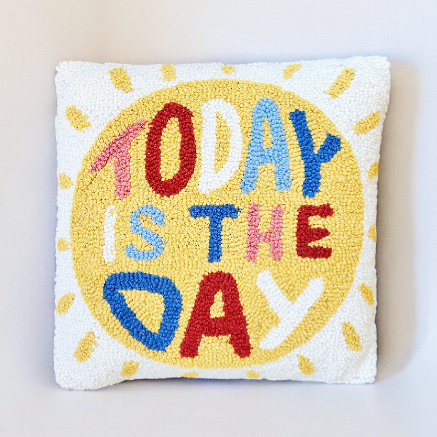 Today is the Day Pillow