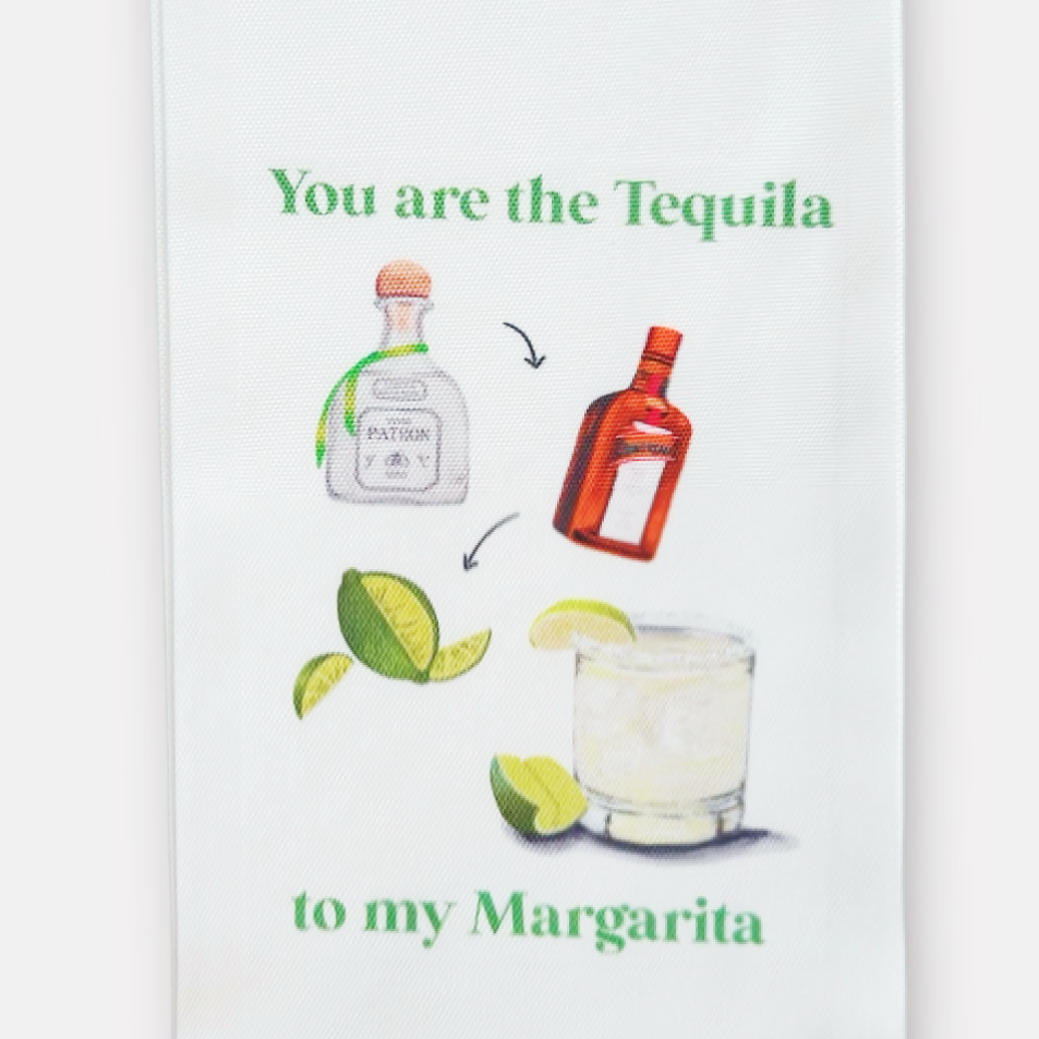 You're the Tequila to my Margarita Kitchen Towel