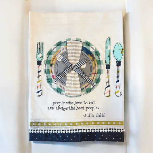 People who love to eat are the best - Julia Child Kitchen Towel