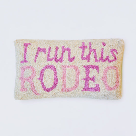 I Run This Rodeo Hooked Pillow