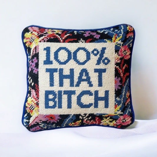 Needle Point 100% That Bitch Pillow