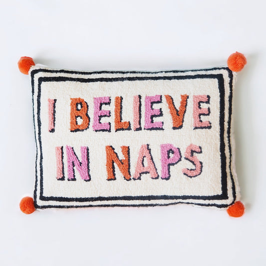 I Believe in Naps Pillow