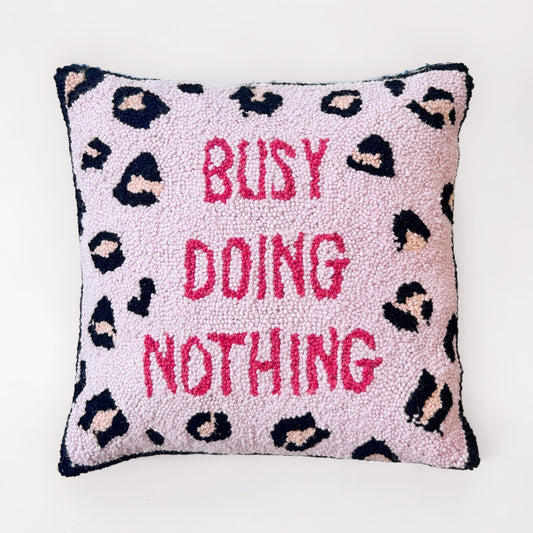 Busy Doing Nothing Pillow