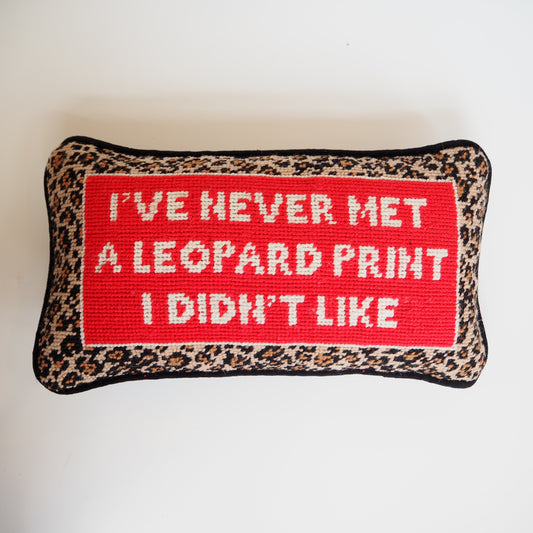 I've Never Met a Leopard Print I Didn't Like Hooked Pillow