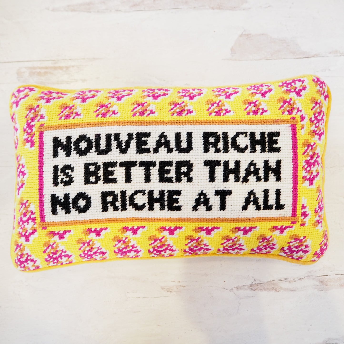 Nouveau Riche is Better Thank No Riche at All Hooked Pillow