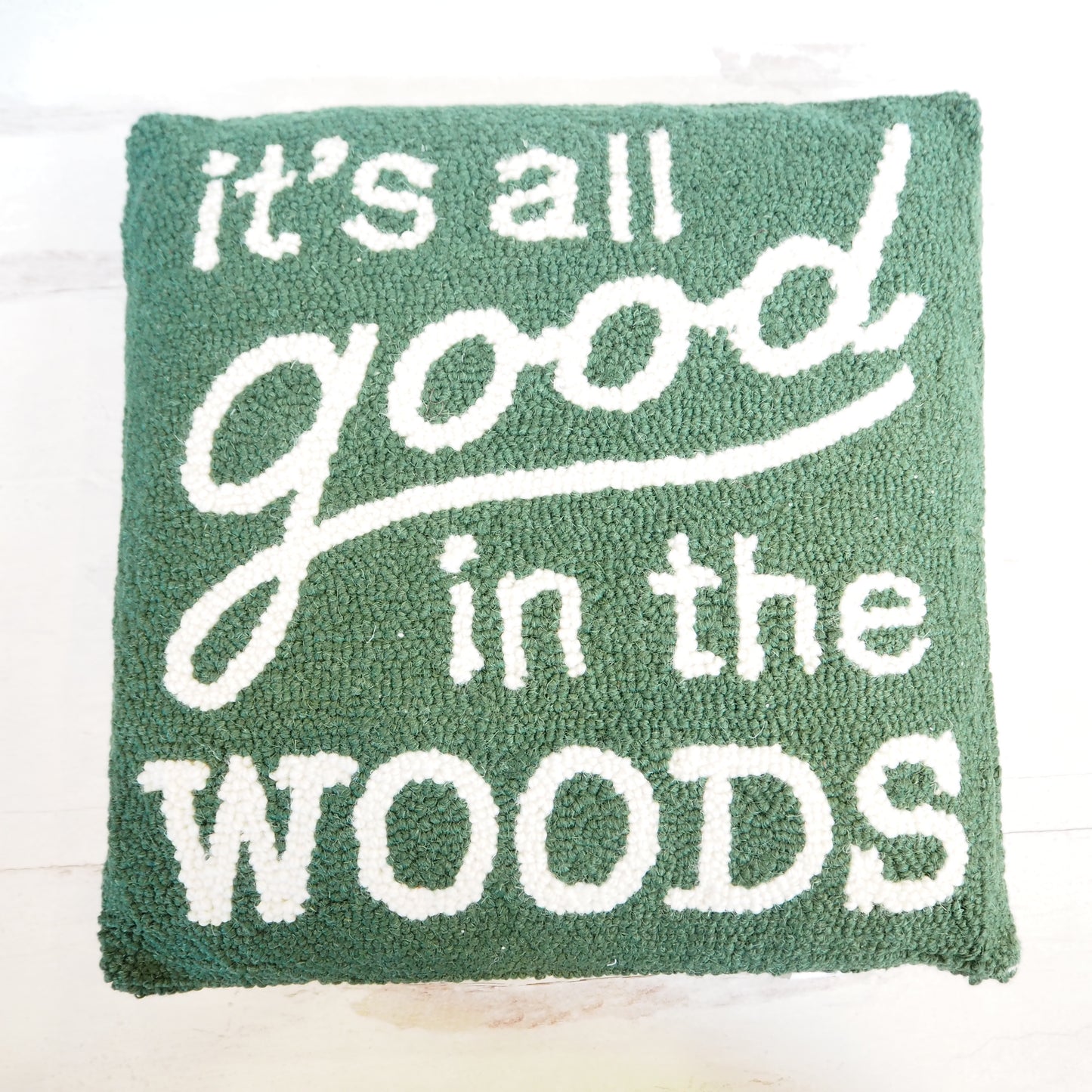 Hooked Its All Good in the Woods Pillow