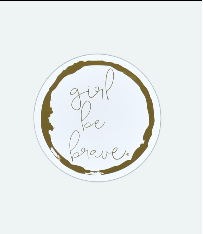 Girl Be Brave Automobile Sticker